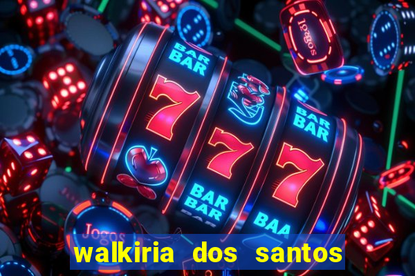 walkiria dos santos esposa de herodoto barbeiro